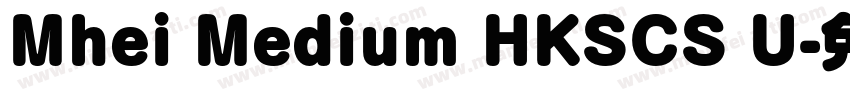 Mhei Medium HKSCS U字体转换